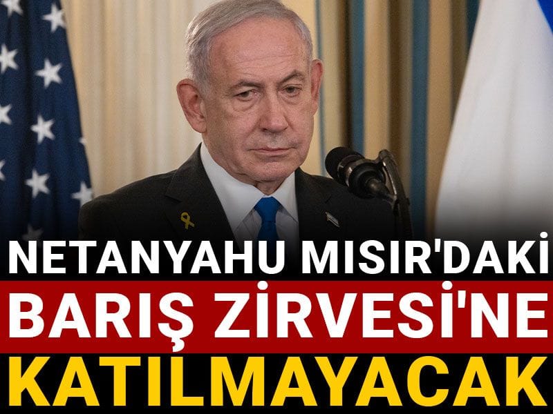 netanyahu misirdaki baris zirvesine katilmayacak YW18FlG3.jpg