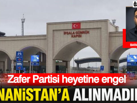 Zafer partisi heyetine engel yunanistana alinmadilar Z63PppI9